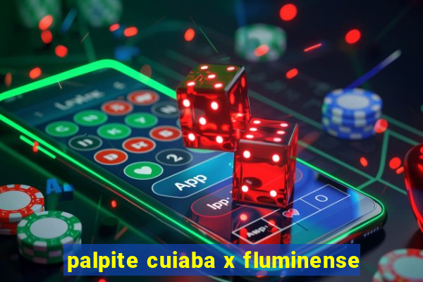 palpite cuiaba x fluminense